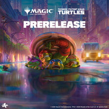 Load image into Gallery viewer, Teenage Mutant Ninja Turtles Prerelease -Thursday 5th March